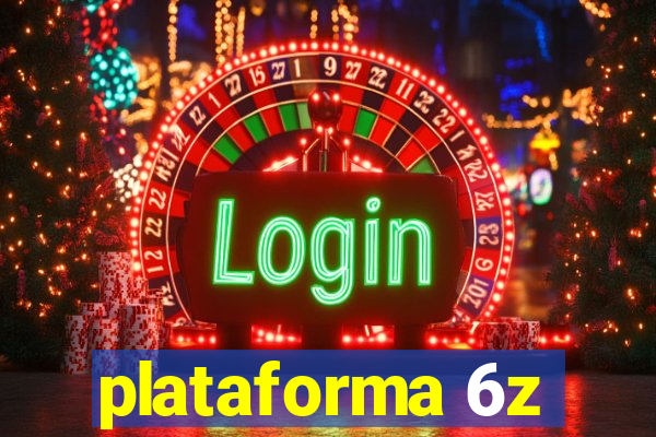 plataforma 6z